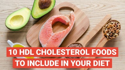 10 HDL Cholesterol Foods To Include In Your Diet