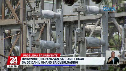Brownout, naranasan sa ilang lugar sa QC dahil umano sa overloading | 24 Oras