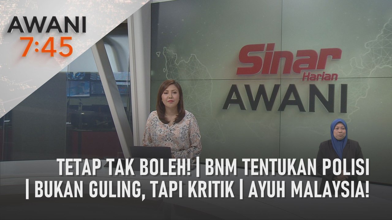 AWANI 7:45 [08/05/2023] – Tetap tak boleh! | BNM tentukan polisi | Bukan guling, tapi kritik | Ayuh Malaysia!