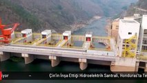 Çin'in İnşa Ettiği Hidroelektrik Santrali, Honduras'ta Temiz Enerji Üretiyor