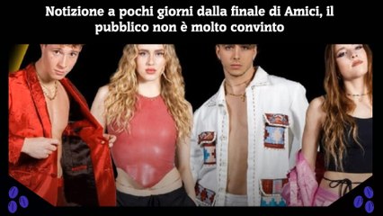 Notizione a pochi giorni dalla finale di Amici, il pubblico non è molto convinto