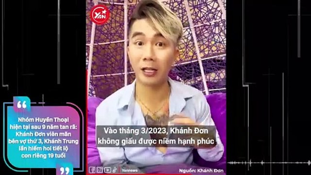 Nhóm Huyền Thoại hiện tại sau 9 năm tan rã: Khánh Đơn viên mãn bên vợ thứ 3, Khánh Trung lần hiếm hoi tiết lộ con riêng 19 tuổ