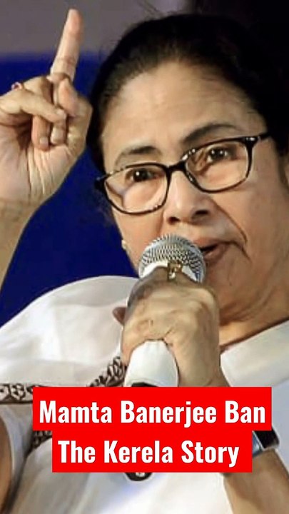 Mamta Banerjee Ban The Kerela Story in West Bengal #shorts