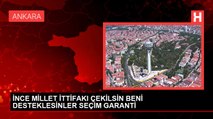 İNCE MİLLET İTTİFAKI ÇEKİLSİN BENİ DESTEKLESİNLER SEÇİM GARANTİ