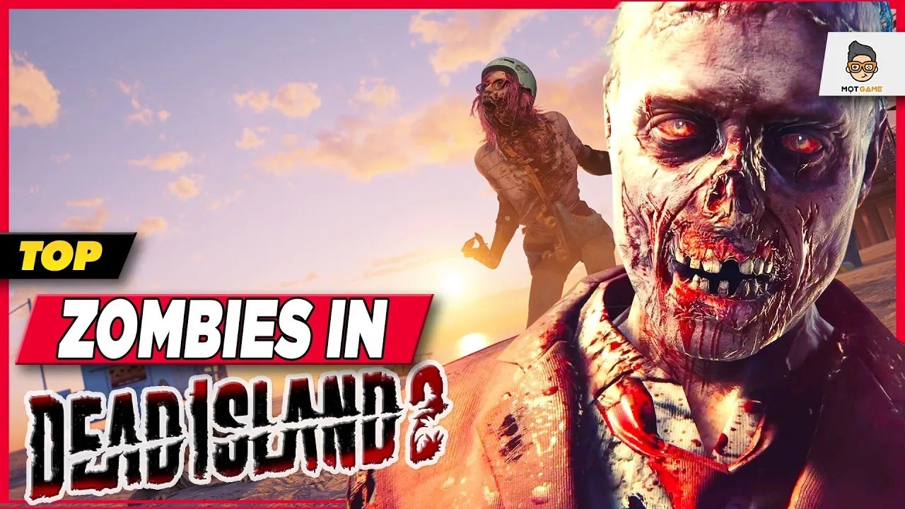 Dead Island 2: Tất tần tật về xác sống tại Los Angeles