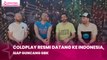 Coldplay Resmi Datang ke Indonesia, Siap Guncang GBK