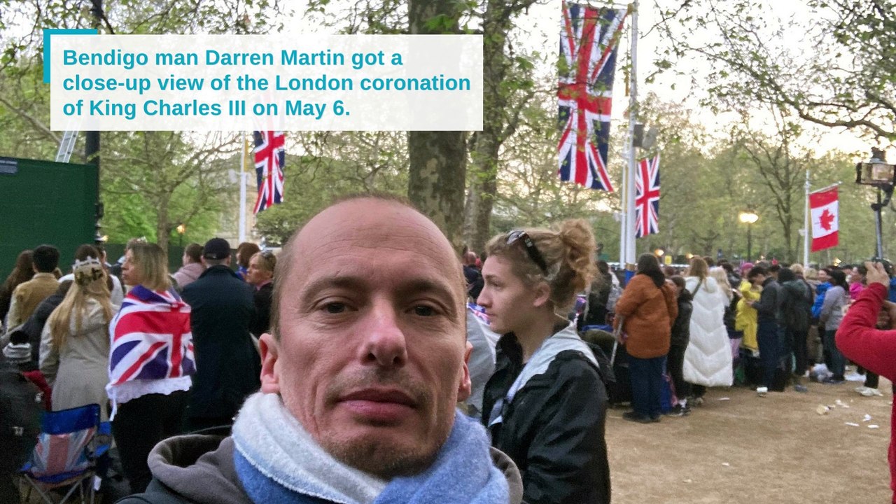 Australian man travels for coronation | Bendigo Advertiser | May 9, 2023