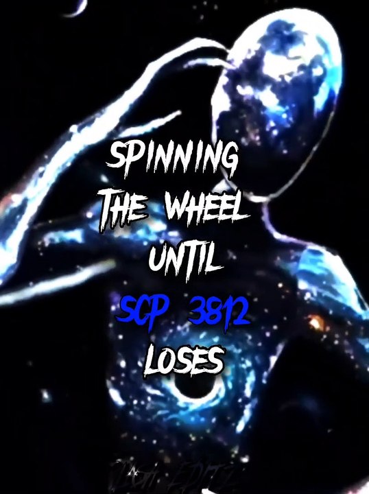 SPINNING THE WHEEL UNTIL SCP 3812 LOSES (CHINESE BRANCH)