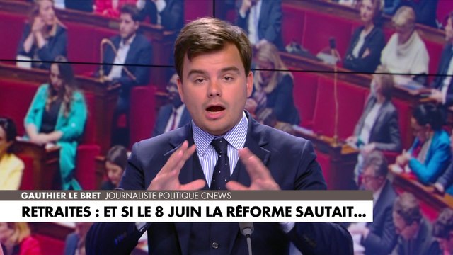 L'édito de Gauthier Le Bret : «Retraites : et si le 8 juin la réforme sautait...»