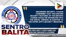 LTO at DICT, target maglabas ng digital version ng driver's license