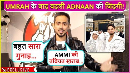 Ab Party, Gunah Se Dur...Adnaan Shaikh Gets Emotional, Life After Umrah | Exclusive