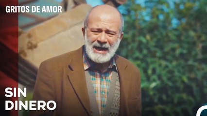 Ya No Tenemos Dinero - Gritos de Amor Capitulo 20