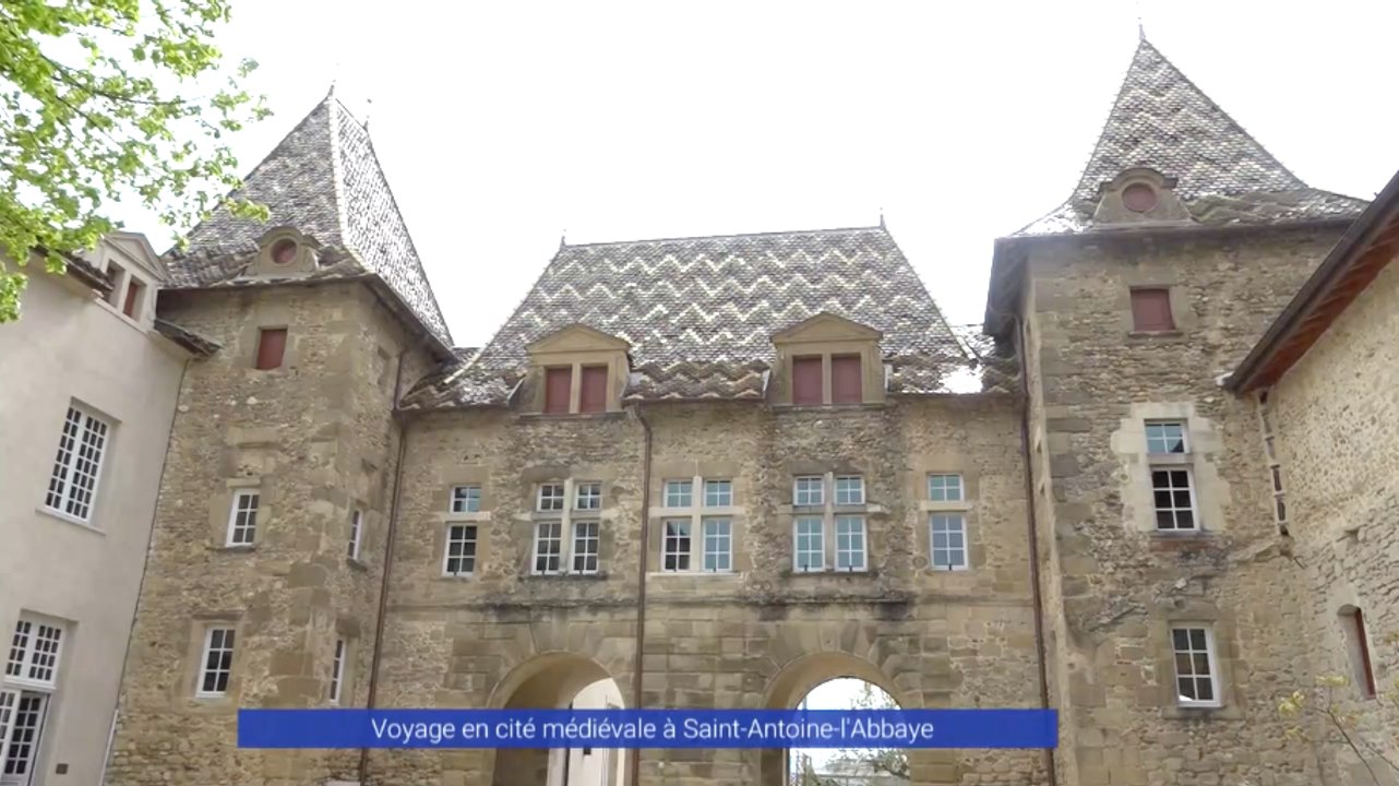 Reportage - Voyage en cité médiévale à Saint-Antoine-l’Abbaye