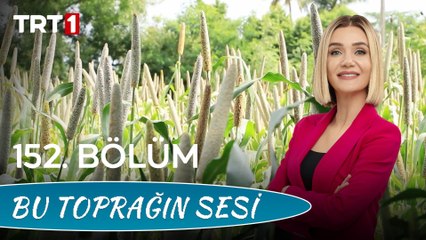 Bu Toprağın Sesi 152. Bölüm – Darı Bı̇r Umut Mu?