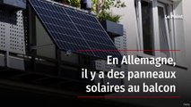 En Allemagne, il y a des panneaux solaires au balcon