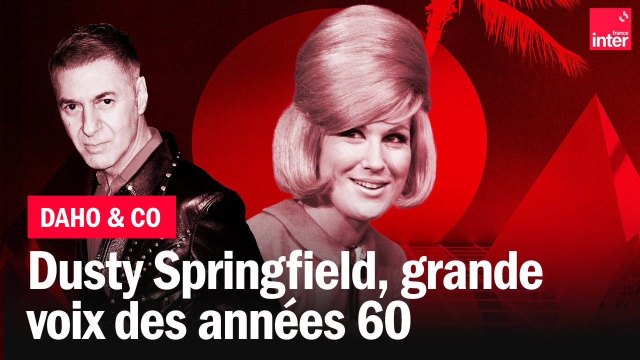 Daho and Co : Dusty Springfield