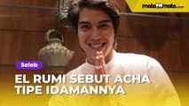 El Rumi Sebut Acha Septriasa Tipe Idamannya: Fuji Mirip Acha?