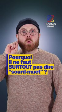 Pourquoi il ne faut SURTOUT pas dire sourd-muet ?