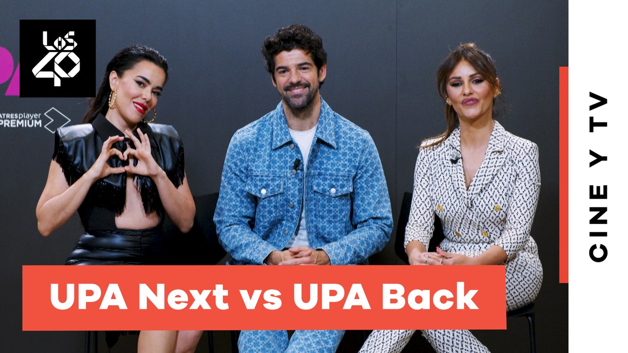 UPA NEXT: ¿Cuánto saben Miguel Ángel Muñoz, Beatriz Luengo y Mónica Cruz de sus compañeros?