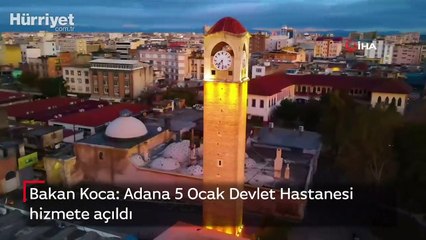 Bakan Koca: Adana 5 Ocak Devlet Hastanesi hizmete açıldı