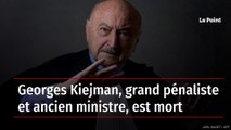 Georges Kiejman, grand pénaliste et ancien ministre, est mort