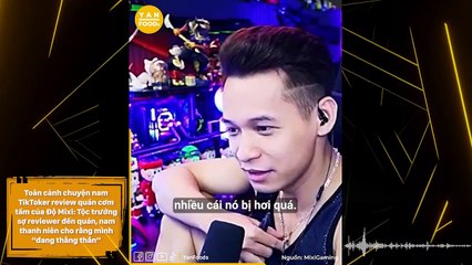 Toàn cảnh chuyện nam TikToker review quán cơm tấm của Độ Mixi