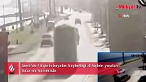 İzmir'de 1 kişinin öldüğü 6 kişinin yaralandığı kaza anı kamerada