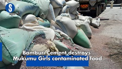 Bamburi Cement destroys Mukumu Girls contaminated food