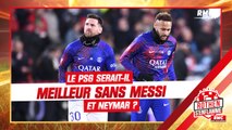 PSG : Sans Messi et Neymar, le PSG serait-il meilleur ? 