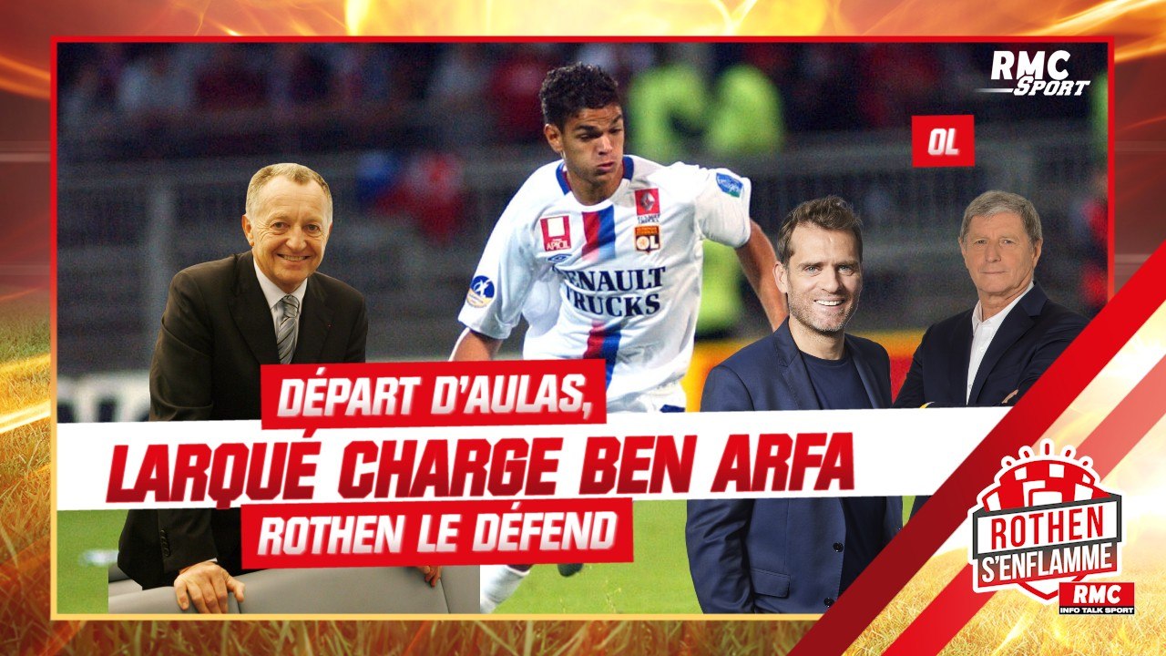 OL : Départ d'Aulas, Larqué charge Ben Arfa, Rothen le défend