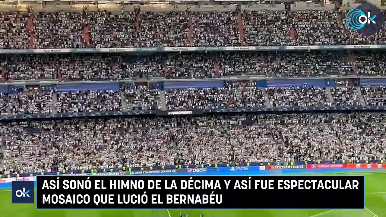 Así sonó el himno de la Décima y así fue espectacular mosaico que lució el Bernabéu