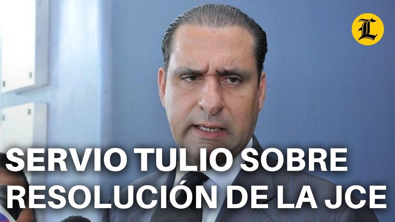 SERVIO TULIO DICE QUE “HAY QUE DEJAR QUE INSTITUCIONES TRABAJEN” SOBRE RESOLUCIÓN DE LA JCE