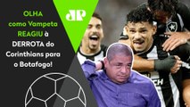 HILÁRIO! HAHAHAHA! OLHA como Vampeta REAGIU a Botafogo 3 x 0 Corinthians!