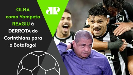 HILÁRIO! HAHAHAHA! OLHA como Vampeta REAGIU a Botafogo 3 x 0 Corinthians!