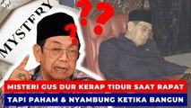 Misteri Gus Dur Kerap Tidur saat Rapat tapi Tetap Paham dan Nyambung Semua Ketika Bangun
