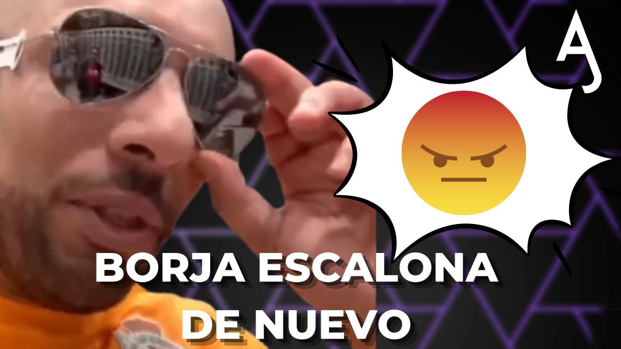 Resumen de las polémicas de Borja Escalona