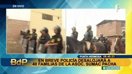 PNP se prepara para operativo de desalojo en la asociación Sumac Pacha tras fallo judicial