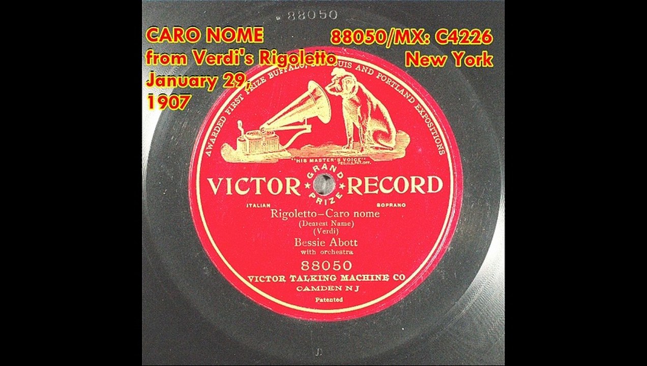 Bessie Abott,  Caro Nome, January 1907, Victor Records