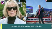 Donald Trump Found Guilty Of Sexual Abuse; Jury Orders Former US President To Pay USD 5 Million to Writer E Jean Caroll