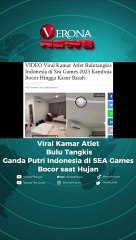 Viral Kamar Atlet Bulu Tangkis Ganda Putri Indonesia di SEA Games Bocor saat Hujan.