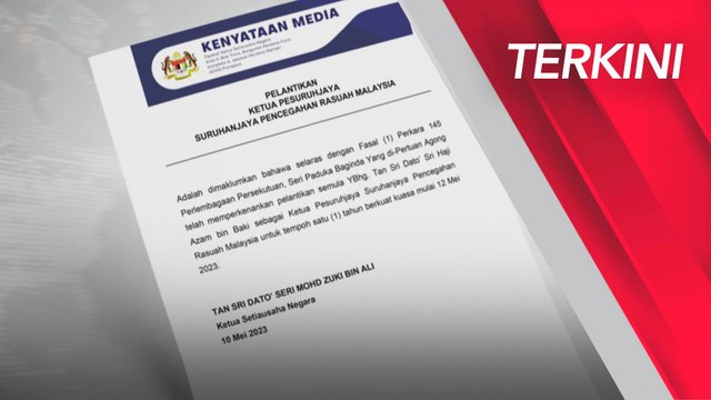 [TERKINI] Azam Baki dilantik semula Ketua Pesuruhjaya SPRM