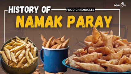 History Of Namak Paray | Food Chronicles | Episode 11