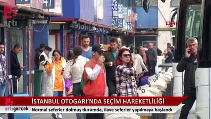 İstanbul Otogarı'nda seçim hareketliliği... Ek seferler konuldu