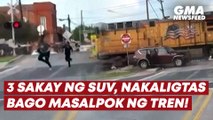 2 sakay ng SUV, nakaligtas bago masalpok ng tren! | GMA News Feed