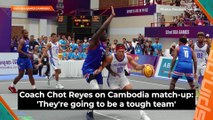 Coach Chot Reyes on Cambodia match-up: 'They're going to be a tough team'