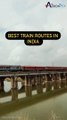 Best Train Routes In India | Make Your Safar Suhana | AeronFly | Make Your Safar Suhana | Flights Booking With AeronFly