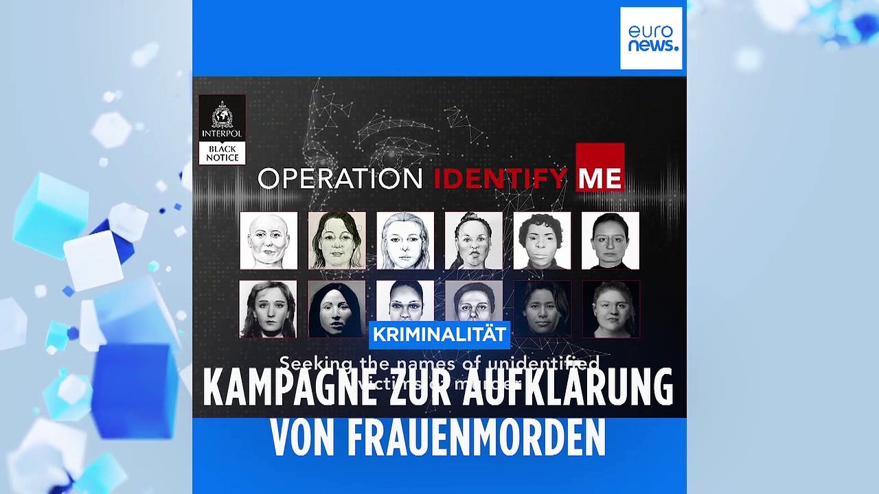 'Identify Me' – Interpol startet Kampagne zur Aufklärung von Frauenmorden