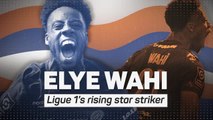 Elye Wahi: Ligue 1's rising star striker
