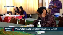 KPU Buka Pendaftaran Caleg Bali, Proses Administrasi Dilakukan Secara Daring