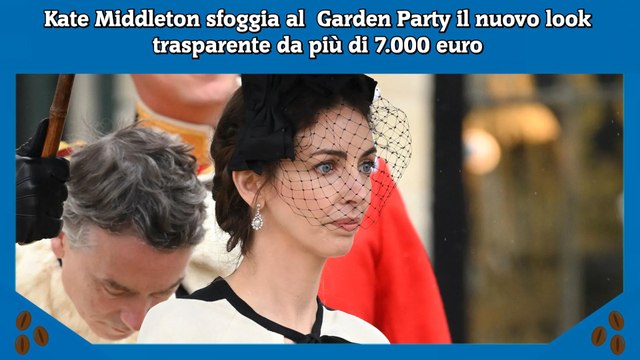 Kate Middleton sfoggia al Garden Party il nuovo look trasparente da più di 7.000 euro